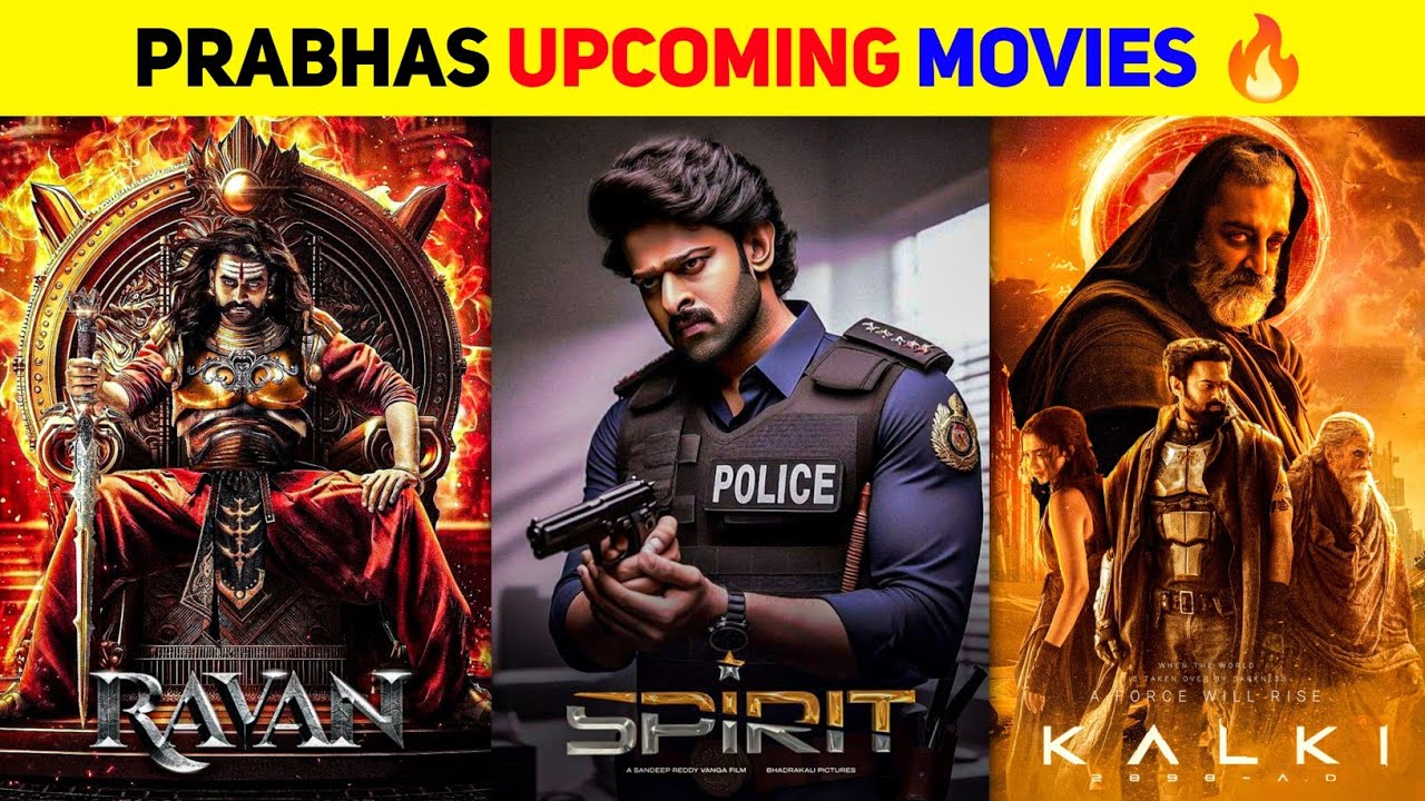 09 Prabhas Upcoming BIG Pan Indian Movies 2024-2025 | Prabhas Upcoming ...