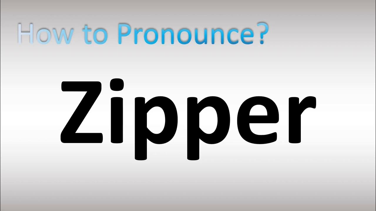 How to Pronounce Zipper YouTube