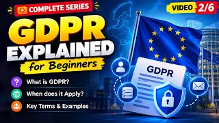 GDPR Explained for Beginners 🔥 | What is GDPR | Data Privacy Series – Video 2