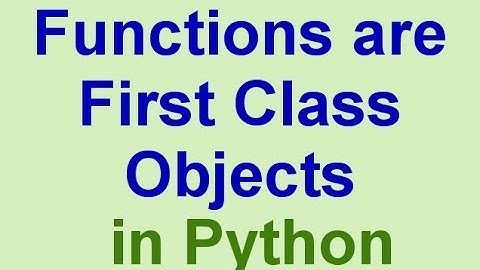 Python Tips & Tricks: Python Functions are First Class Objects