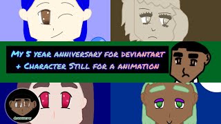 Speed Draw For My 5 Year Anniversary On Deviantart + Character Stills For An Animation