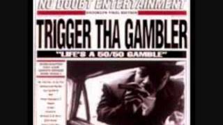 What Went Right With… Life's A 50/50 Gamble by Trigger Tha Gambler