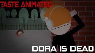 Taste Gaming Animated | Dora is dead.