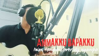 Ammakku Bapakku Iwan tompo cover dg nyampo