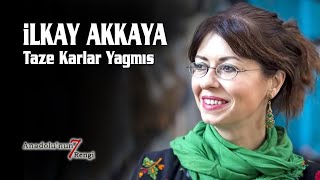 İlkay Akkaya -Taze Karlar Yağmış Karın Üstüne (Canlı Performans) Resimi