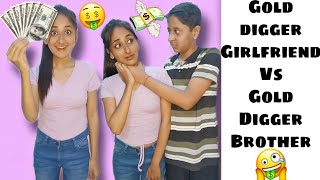 Gold Digger Girlfriend Vs Gold Digger Brother #funnyshorts #ytshorts #shorts
