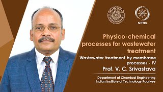 Lecture 44:  Wastewater treatment by membrane processes - IV