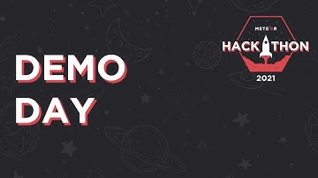 Demo Day | Meteor Hackathon 2021