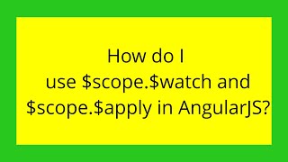How do I use $scope.$watch and $scope.$apply in AngularJS?