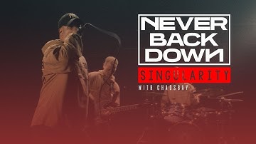 Never Back Down with Chaosbay -  Singularity (Official Video)