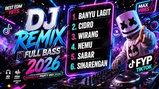 KUMPULAN DJ JAWA VIRAL 2026 (BANYU LANGIT, CIDRO, WIRANG, NEMU, SABAR, SINARENGAN) FULL BASS #dj 