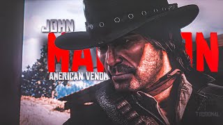 JohnMarston Edits || American Venom [4k Quality]......