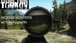 Woods Hunters 3 - Featuring HidemygearTTV (Tarkov Teamwork 46)