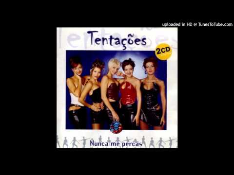 Tentações — 06. És a Minha Loucura - Tentações
