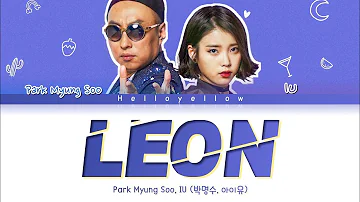 Park Myung Soo, IU - Leon Lyrics (박명수, 아이유 - 레옹 가사) [Color Coded Lyrics Han/Rom/Eng]