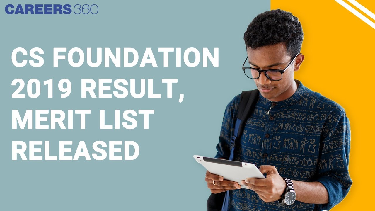 CS Foundation 2019 Result, Merit List Released