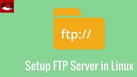 FTP Server installation and configuration in RHEL 7