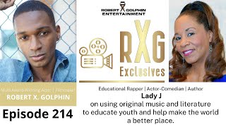 RXG: Exclusives | Using Hip-Hop Music To Educate | Robert X. Golphin & Lady J