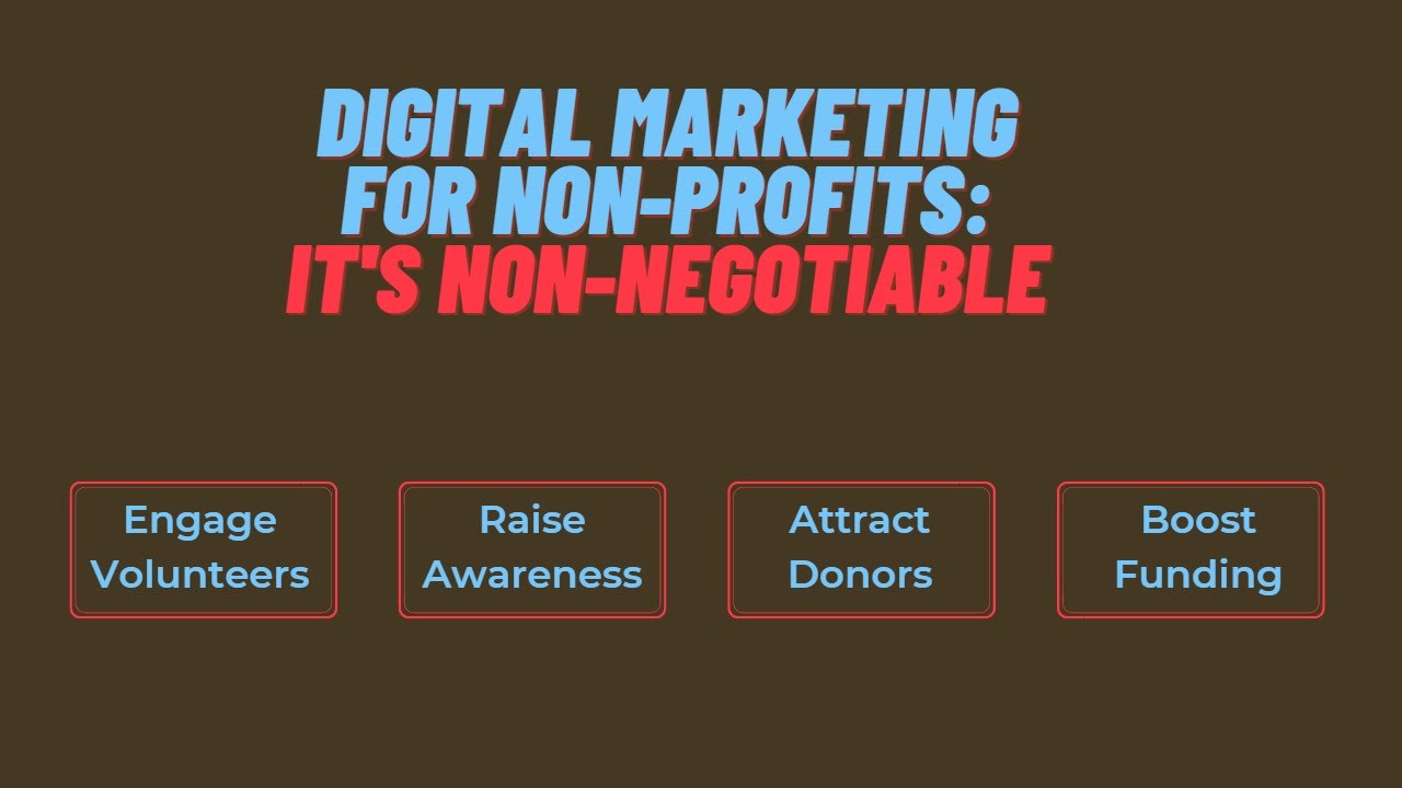 Digital Marketing for your Nonprofit - It's a Non-negotiable