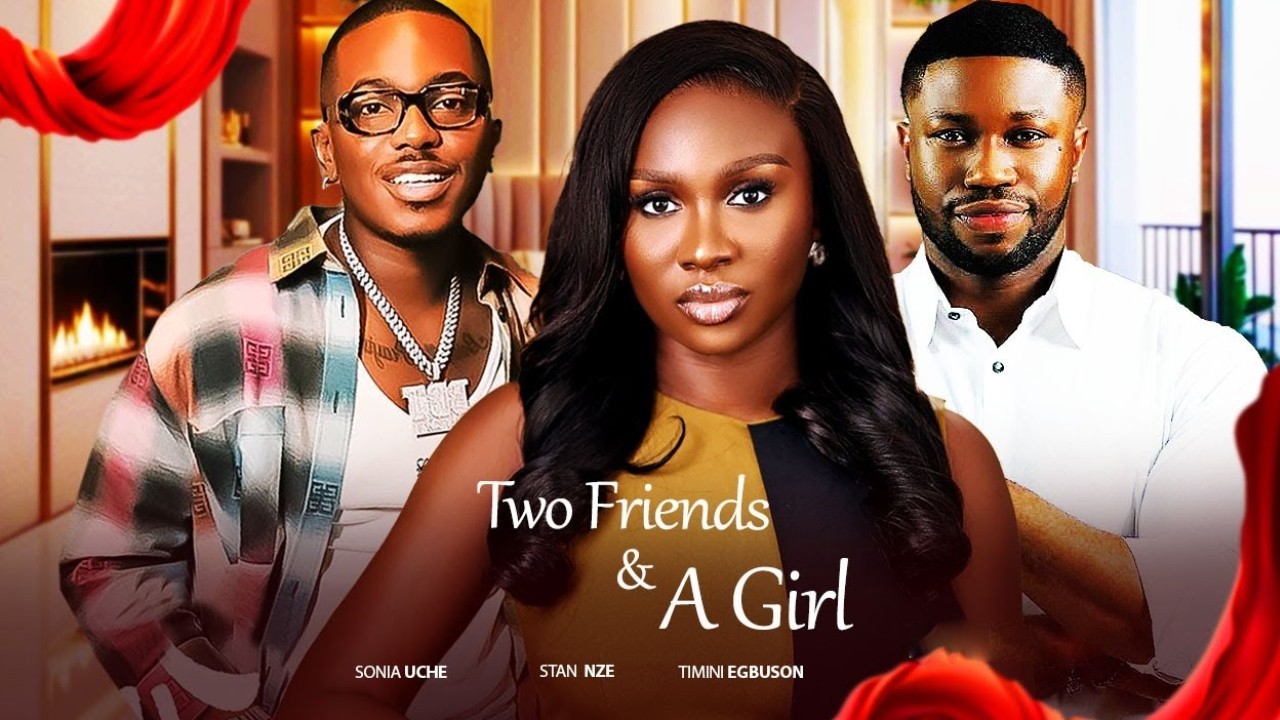 NEW LATEST  SERIES (TWO FRIENDS AND A GIRL 1&2) - IN LOVE WITH MY EX - 2026 Nigerian Movie
