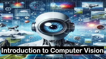AI for the Eyes: Computer Vision and Perception – Part 1 (Introduction to Computer Vision)