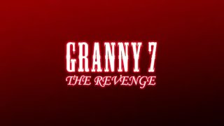 Granny 7 The Revenge Gamejolt Trialer