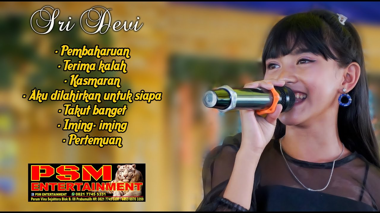 KUMPULAN LAGU PANGGUNG SRI DEVI BERSAMA PSM ENTERTAINMENT