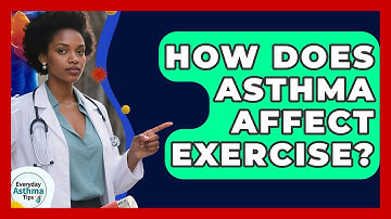 How Does Asthma Affect Exercise? | Everyday Asthma Tips