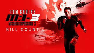 Todas las Muertes de Mission: Impossible III (2006) Kill Count