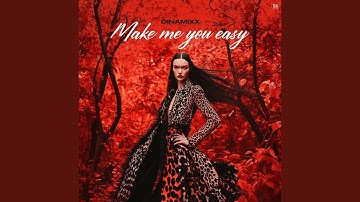 Make Me You Easy