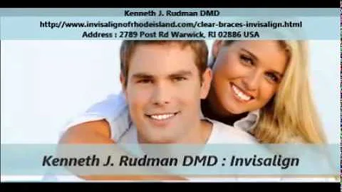 Kenneth J  Rudman DMD Invisible Braces RI