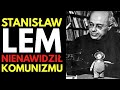 Stanisław Lem nienawidził komunizmu — pisarz-fantasta: dlaczego nie wstąpił do PZPR!