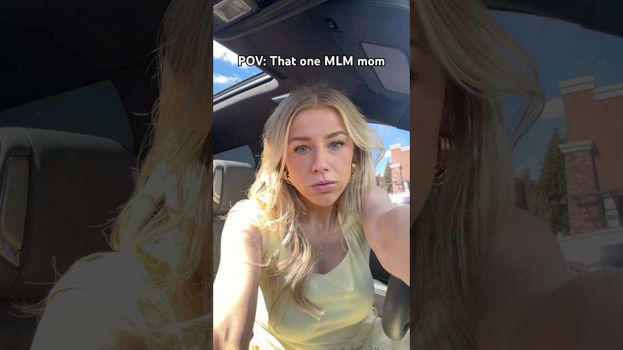 POV: That one MLM mom