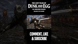 Knight of the Seven Kingdoms | Lost Years of Dunk and Egg #8.1