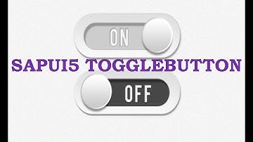 ToggleButton - How to create SAPUI5 ToggleButton