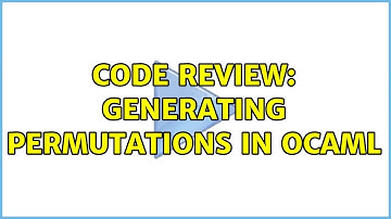 Code Review: Generating permutations in OCaml
