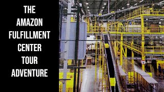 The Amazon fulfillment center tour adventure