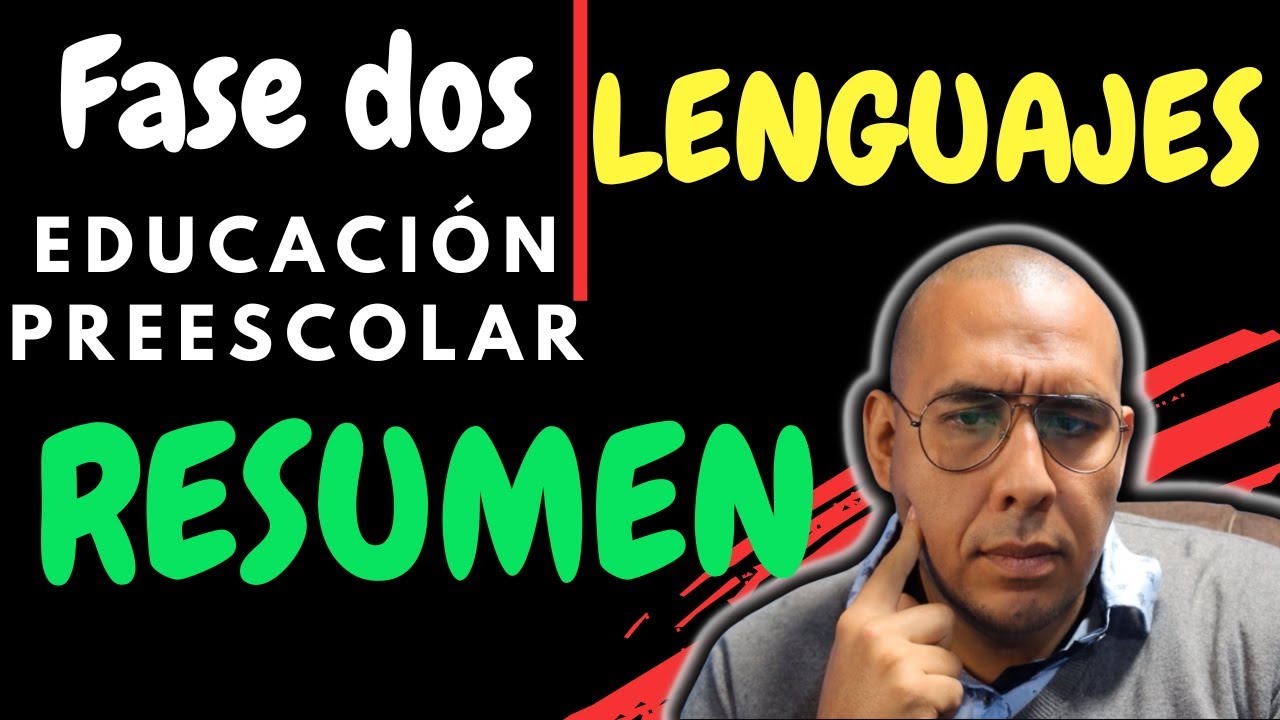 Campo formativo: Lenguajes FASE 2 Educación Preescolar (resumen)
