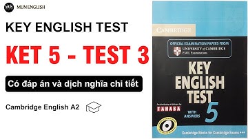 KET 5 TEST 3 | Luyện Nghe Tiếng Anh KET Có Đáp Án -  Script - Dịch nghĩa Chi Tiết | English A2