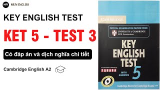 KET 5 TEST 3 | Luyện Nghe Tiếng Anh KET Có Đáp Án -  Script - Dịch nghĩa Chi Tiết | English A2