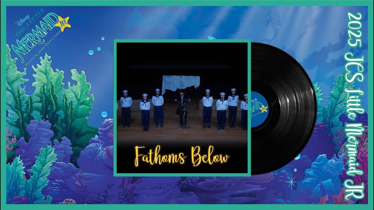 [MUSICAL- 일산국제학교] 2025 Little Mermaid JR [Fathoms Below] [2025 주니퍼크리스천.. Cover Image