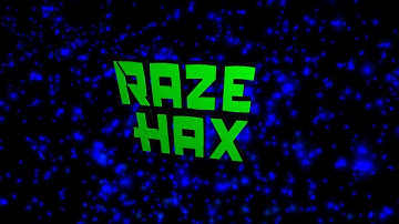 Epic Intro for RaZe Hax