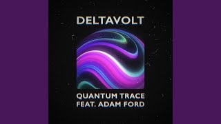 Quantum Trace (feat. Adam Ford) - Deltavolt, Adam Ford