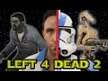 Left 4 Dead 2 In A Galaxy Far Far Away Star Wars Mods 