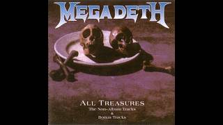 Megadeth - All Treasures - The Non-Album Tracks & Bonus Tracks (1995 - Full Album)