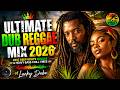 🔥 ULTIMATE DUB REGGAE MIX 2026 🌊🔥 | Best Deep Roots Reggae &amp; Heavy Bass Chill Vibes