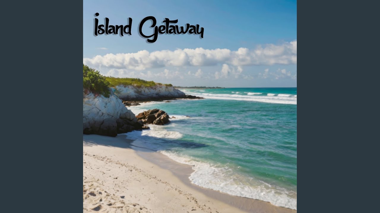 Island Getaway