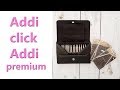 Круговые спицы Addi Premium и набор Addi Click