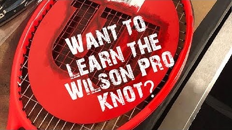 HOW TO TIE A WILSON PRO KNOT!