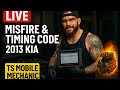LIVE Misfire &amp; Timing Code Diagnostic”s/Repair! 2013 Kia| Possibly advanced timing? #mechanic #live